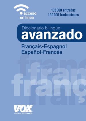 019 DICC. AVANZADO FRANÇAIS-ESPAGNOL / ESPAÑOL-FRANCES. ACCESO EN LINEA