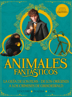 ANIMALES FANTASTICOS. LA GUIA DE LOS FILMS-DE LOS ORIGENES CRÍMENES DE GRINDELWALD