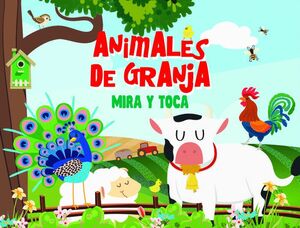 ANIMALES DE LA GRANJA. MIRA Y TOCA
