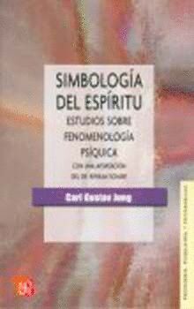 SIMBOLOGIA DEL ESPIRITU. ESTUDIOS SOBRE FENOMENOLOGIA PSIQUICA